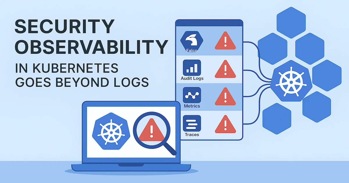 A observabilidade da segurança no Kubernetes vai além dos registros